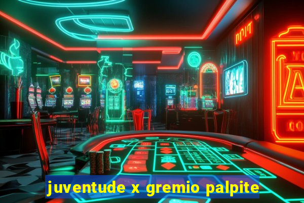 juventude x gremio palpite